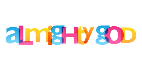 ALMIGHTY GOD colorful vector typography banner