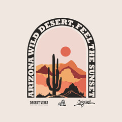 ARIZONA WILD DESERT, FEEL THE SUNSET, vector illustration. Geometric template with sunrise and sunset in desert T-shirt, sweatshirt print,  Minimalistic abstract poster design