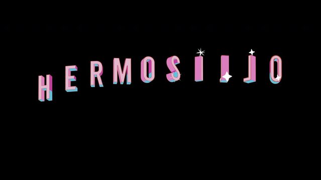 Bright letters jump merrily in the inscription HERMOSILLO city. Retro. Alpha channel black. Looped from frame 120 to 240, Alpha BW at the end