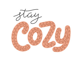 Stay cozy handwritten lettering text. Letters drawn with knitted decor. cozy winter autumn background. Design element
