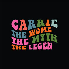 Carrie The Women The Myth The Legend