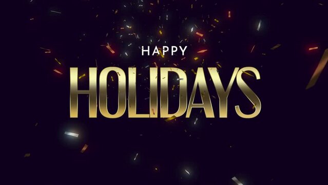 Happy Holidays with flying confetti on dark background, motion holidays and winter style background for New Year and Merry Christmas