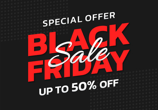 Black Friday sale banner. Discount background template. Promotion, marketing poster, label or flyer with 50 percent price off. Special offer design. Vector illustration.