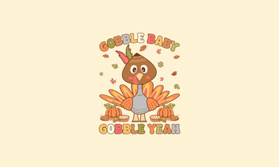 Gobble Baby Thanksgiving typography T-shirt Design