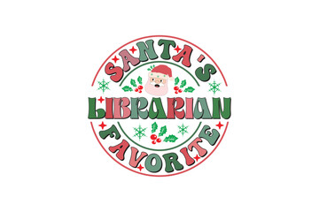 Santa's Favorite Librarian Christmas Retro Typography T-shirt Design