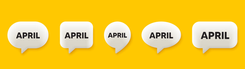 April month icon. 3d chat speech bubbles set. Event schedule Apr date. Meeting appointment planner. April talk speech message. Talk box infographics. Vector