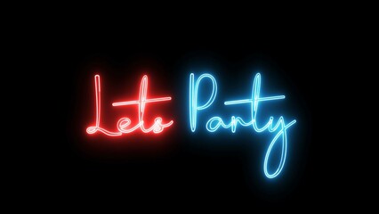 Let's Party text font with neon light. Luminous and shimmering haze inside the letters of the text Party. Lets Party neon sign. 