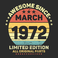 Awesome Since 1972. Vintage Retro Birthday Vector, Birthday gifts for women or men, Vintage birthday shirts for wives or husbands, anniversary T-shirts for sisters or brother