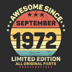 Awesome Since 1972. Vintage Retro Birthday Vector, Birthday gifts for women or men, Vintage birthday shirts for wives or husbands, anniversary T-shirts for sisters or brother