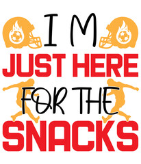 I M Just Here for the Snacks,T-SHIRT DESIGNS