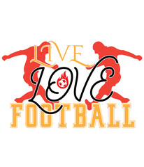 Live Love Football,T-SHIRT DESIGNS