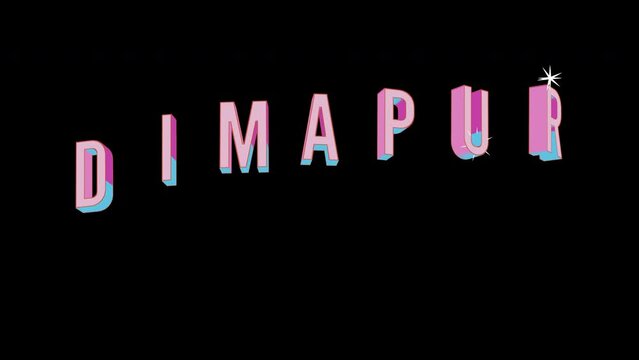 Bright letters jump merrily in the inscription DIMAPUR city. Retro. Alpha channel black. Looped from frame 120 to 240, Alpha BW at the end