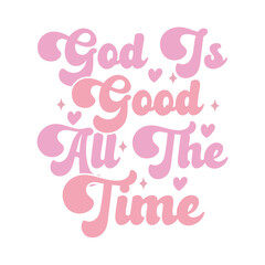 God is Good All the Time