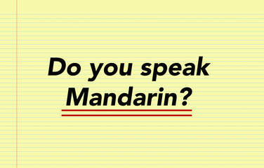 Learning concept. Do you speak Mandarin?