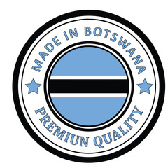 The sign is made in Botswana. Framed with the flag of the country