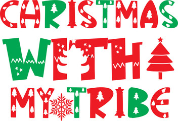 Christmas with my tribe | Merry Christmas | Happy Christmas