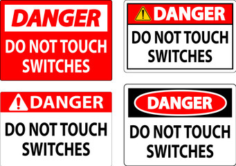 Danger Sign Do Not Touch Switches