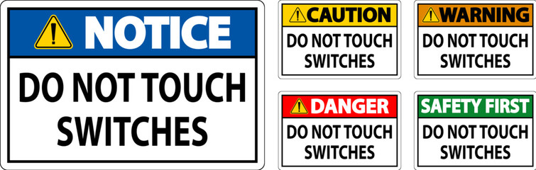 Danger Sign Do Not Touch Switches