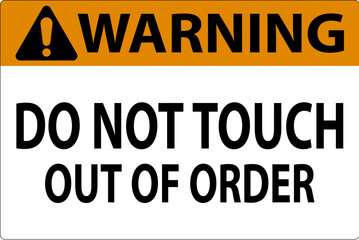 Fototapeta premium Warning Sign Do Not Touch - Out Of Order