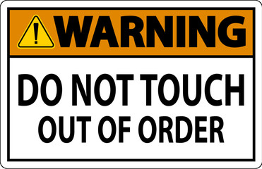 Fototapeta premium Warning Sign Do Not Touch - Out Of Order