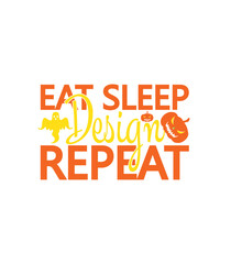 Eat sleep design repeat,T-SHIRT DESIGNS