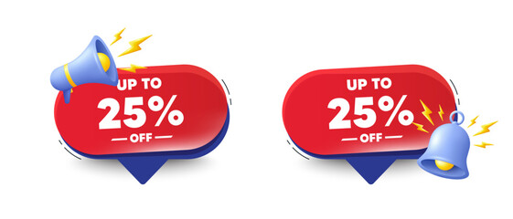 Up to 25 percent off sale. Speech bubbles with 3d bell, megaphone. Discount offer price sign. Special offer symbol. Save 25 percentages. Discount tag chat speech message. Red offer talk box. Vector