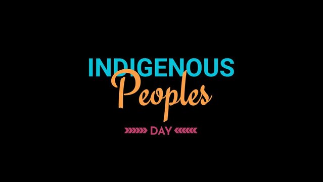 Indigenous Peoples Day Text Animation. Great for Indigenous People's Day Celebrations, for banner, social media feed wallpaper stories