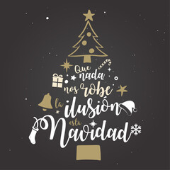 que nadie nos robe la ilusión esta navidad, navidad 2024, lettering en español, felicitación navideña