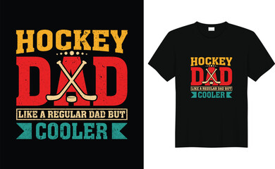 Hockey Dad Like A Regular Dad But Cooler,Ice hockey T-shirt design vector Graphic,Trendy Ice hockey T-shirt design vector illustration,funny hockey Lover Retro Vintage tee design - obrazy, fototapety, plakaty