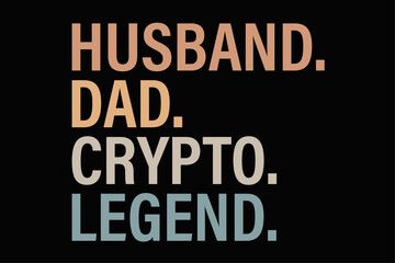 Husband Dad Crypto Legend T-Shirt Design