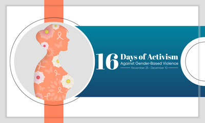 16 Days of Activism against gender based violence is observed every year from November 25 to December 10 all across the world. Vector illustration
