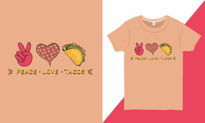 Peace Love Tacos T-shirt Design, Tacos Vector Illustration, Tacos Quote and Saying T-Shirt Design, Good for posters, t-shirts, postcards, etc.