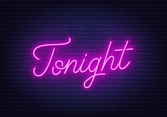 Tonight neon lettering on brick wall background.