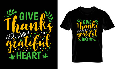 Give Thanks With A Grateful Heart T-shirt