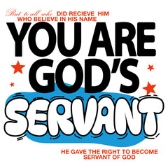 you are god servant typography design poster