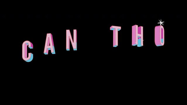 Bright letters jump merrily in the inscription CAN THO city. Retro. Alpha channel black. Looped from frame 120 to 240, Alpha BW at the end