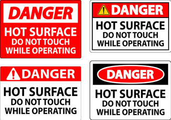 Danger Sign Hot Surface - Do Not Touch While Operating