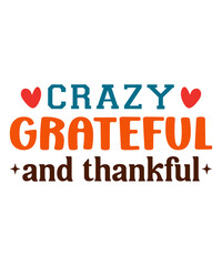 Crazy grateful and thankful t-shirt, Crazy grateful and thankful svg retro, fall t-shirt, fall retro, cut file, png