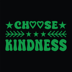 Choose kindness t shirt design, kindness day design typhography.......