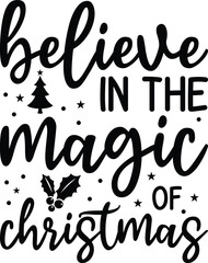 Believe In The Magic Of Christmas T-shirt Design - obrazy, fototapety, plakaty