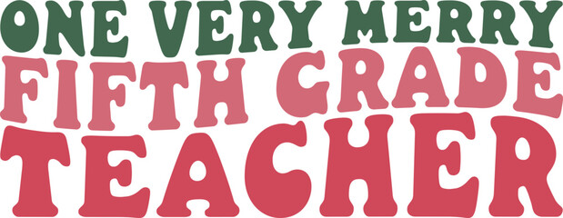 One Very Merry Fifth Grade Teacher Retro T-shirt Design