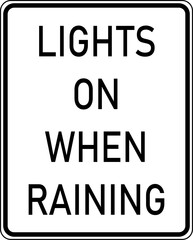 Vector graphic of a usa Lights On When Raining MUTCD highway sign. It consists of the wording Lights On When Raining contained in a white rectangle