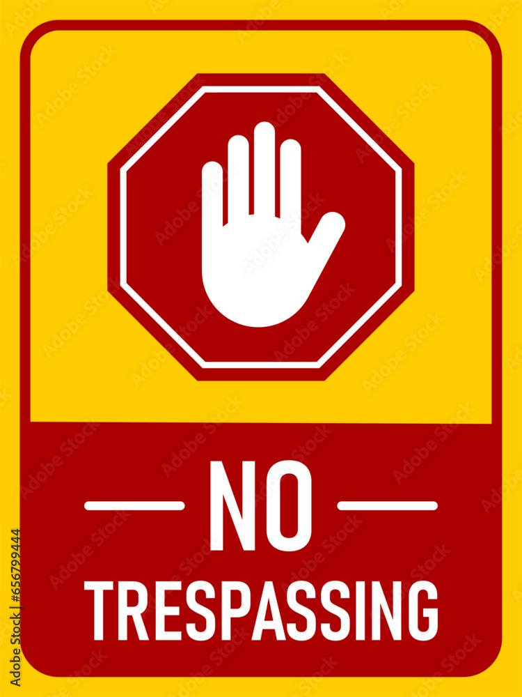 Poster stop no trespassing keep out do not enter warning sign icon with stop hand and an aspect ratio of 3: