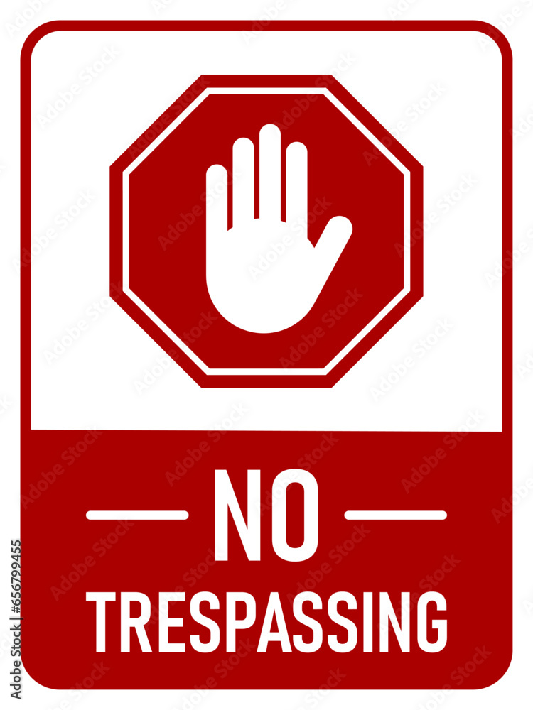 Poster stop no trespassing keep out do not enter warning sign icon with stop hand and an aspect ratio of 3:
