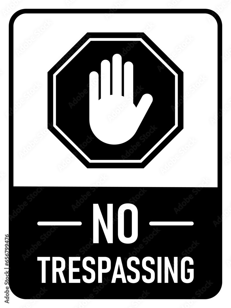 Poster stop no trespassing keep out do not enter warning sign icon with stop hand and an aspect ratio of 3: