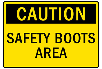 Safety shoes sign and labels safety boot area