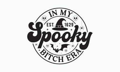 spooky bitch era svg, halloween svg design bundle,Retro halloween svg,happy halloween vector, pumpkin,witch,spooky,ghost,funny halloween t-shirt quotes Bundle,Cut File Cricut, Silhouette,Mom