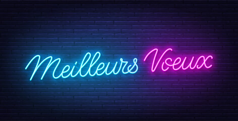 Meilleurs Voeux neon lettering on brick wall background. Best wishes in French.