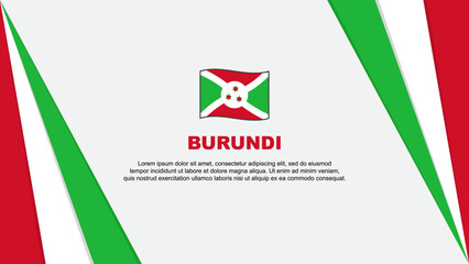 Burundi Flag Abstract Background Design Template. Burundi Independence Day Banner Cartoon Vector Illustration. Burundi Flag