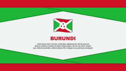 Burundi Flag Abstract Background Design Template. Burundi Independence Day Banner Cartoon Vector Illustration. Burundi Vector